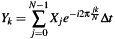 \[ Y_k = \sum_{j=0}^{N-1} X_j e^{-i 2 \pi \frac{j k}{N}} \Delta t \]